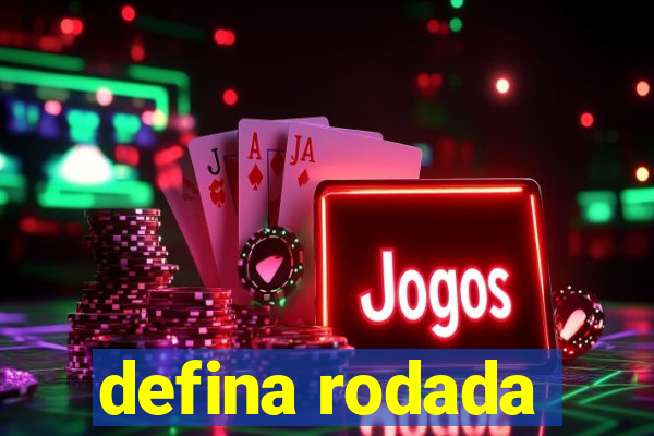 defina rodada